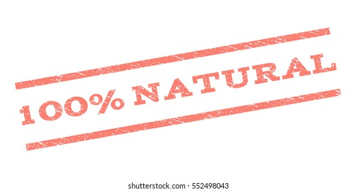 100 Percent Natural watermark stamp. Text caption between parallel lines with grunge design style. Rubber seal stamp with unclean texture. Vector salmon color ink imprint on a white background.