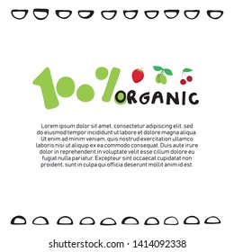 100 percent organic hand written lettering with strawberry, cherry and olives. Funny cute handdrawn font and sketch style peas. For menu design, product packaging, posters, prints and banners