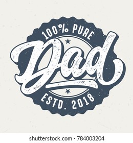 100 Percent Pure Dad- Tee Design For Print