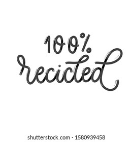 100 percent recicled. Card with calligraphy. Hand drawn modern lettering.