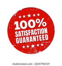 100 Percent Satisfaction Guaranteed in Red Round Grunge Stamp Design. Logo. Seal. Stamp. Vector Illustration