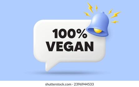 100 percent vegan tag. 3d speech bubble banner with bell. Organic bio food sign. Vegetarian product symbol. Vegan food chat speech message. 3d offer talk box. Vector