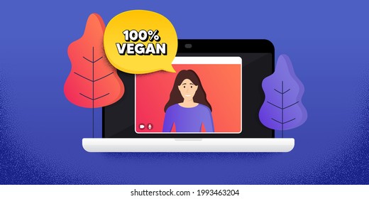 100 percent vegan. Video call conference. Remote work banner. Organic bio food sign. Vegetarian product symbol. Online conference laptop. Vegan food banner. Vector