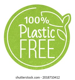 100 percents Plastic free - sticker in flat textured style. Zero waste, natural, organic products badges. Vector stamp design