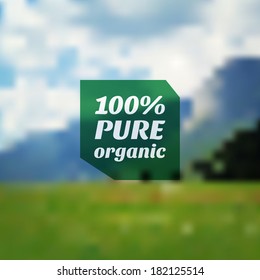 100% Pute Organic. Vector blurred landscape, eco badge, ecology label? Green, organic product. Eco products, organic standard.