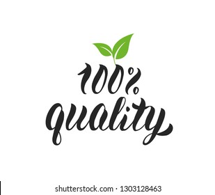 100% Quality natural product handwritten lettering with green leaves