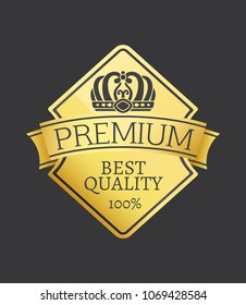 100% quality premium exclusive best choice golden label with monochrome crown, gold seal isolated on black vector illustration of guarantee sign