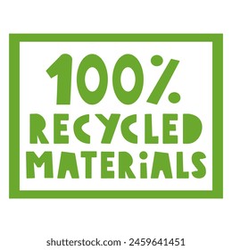 100% recycled materials. Badge. Vector illustration on white background.