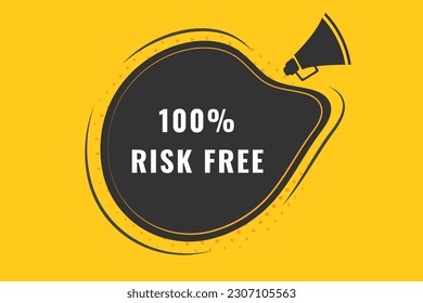 100% Risk Free Button. Speech Bubble, Banner Label 100% Risk Free