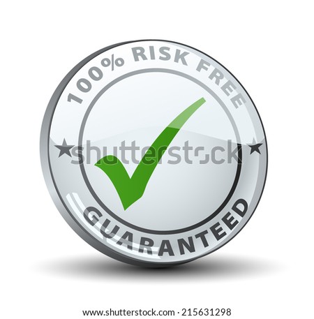 100% risk free guaranteed