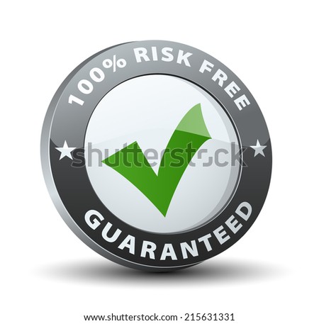 100% risk free guaranteed