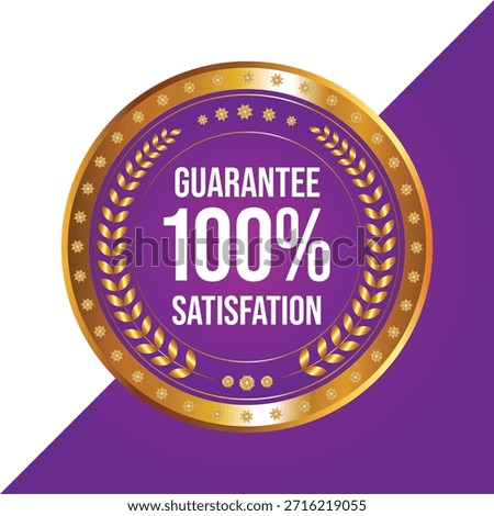 100 satisfaction guarantee seal of quality