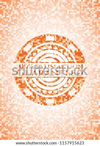 100% Satisfaction Guaranteed abstract orange mosaic emblem