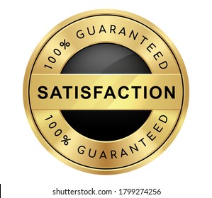 100% Satisfaction Guaranteed Badge Black And Gold Glossy Metallic Luxury Logo