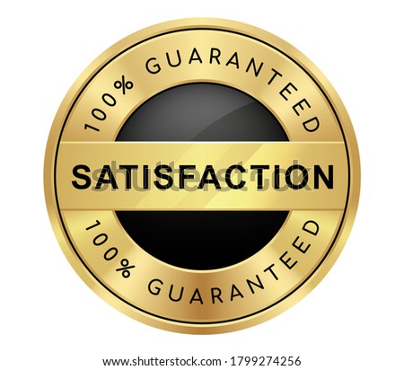 100% satisfaction guaranteed badge black and gold glossy metallic luxury logo