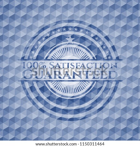 100% Satisfaction Guaranteed blue emblem with geometric pattern background.