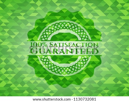 100% Satisfaction Guaranteed green emblem. Mosaic background