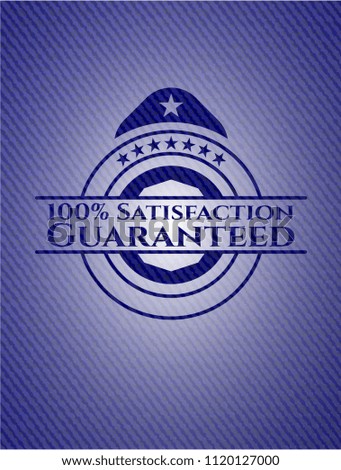 100% Satisfaction Guaranteed with jean texture