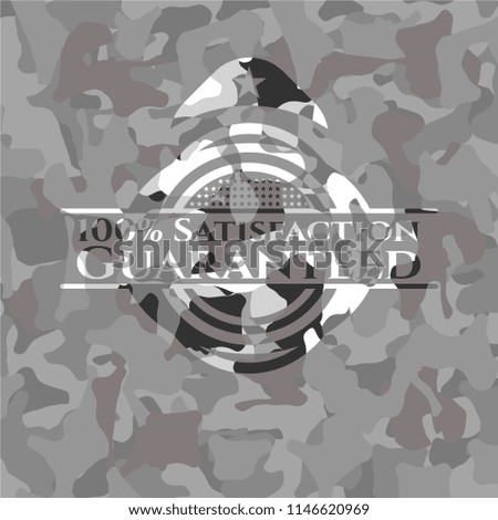 100% Satisfaction Guaranteed on grey camouflaged texture