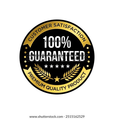 100% Satisfaction Guaranteed. Premium Quality stamp, badge or logo. for icon, logo, label, seal, tag, sign, seal, symbol, badge, stamp, sticker. Vector Illustration.
