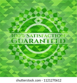 100% Satisfaction Guaranteed realistic green emblem. Mosaic background