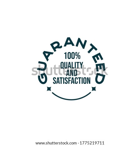 100% satisfaction and quality guaranteed badge with sanserif fonts and stars vector illustration isolated on white background, vintage modern rubber stamp concept good for company stamp or identity