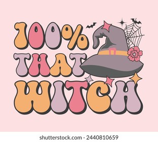 100% que la bruja retro camiseta, retro Halloween camisa, espeluznante temporada, fantasmas calabaza T-shirt, moda Halloween, hippie Halloween, ghouls camiseta, archivo de corte para Cricut y silueta