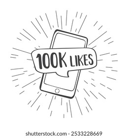 100 mil curtidas. Balão de fala na tela do telefone celular, mídias sociais. Design isolado em fundo branco. Ilustração divertida do vetor do doodle