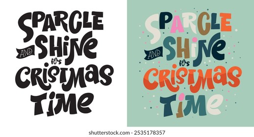100% vector hand drawn doodle file. Beautiful hand drawn lettering quote about winter holidays. Lettering for t-shirt design, mug print, bag print, clothes fashion. 