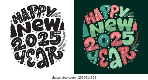 100% vector hand drawn doodle file. Lettering quote about winter holidays 2025. Lettering for t-shirt design, mug print, bag print, clothes fashion. 