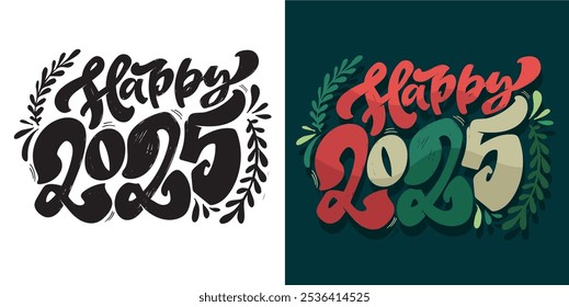 100% vector hand drawn doodle file. Lettering quote about winter holidays 2025. Lettering for t-shirt design, mug print, bag print, clothes fashion. 