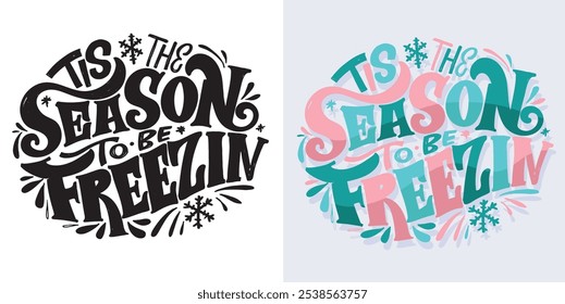 100% vector hand drawn doodle file. Beautiful hand drawn lettering quote about winter holidays. Lettering for t-shirt design, mug print, bag print, clothes fashion. 