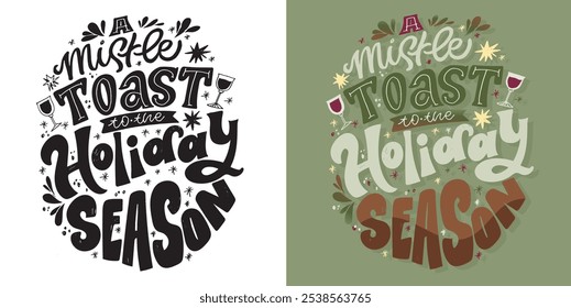 100% vector hand drawn doodle file. Beautiful hand drawn lettering quote about winter holidays. Lettering for t-shirt design, mug print, bag print, clothes fashion. 