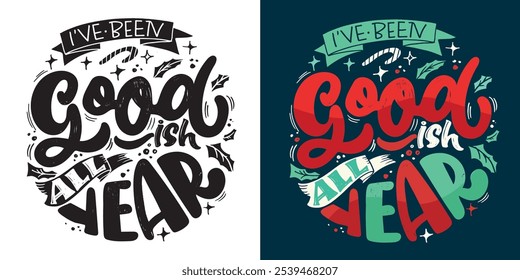 100% vector hand drawn doodle file. Beautiful hand drawn lettering quote about winter holidays. Lettering for t-shirt design, mug print, bag print, clothes fashion. 