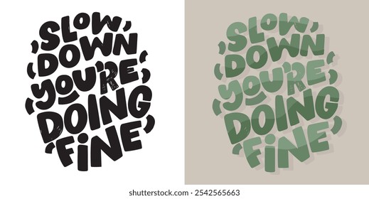 100% vector hand drawn doodle file. Cute hand drawn lettering quote for t-shirt design, mug print, bag print, clothes fashion. 