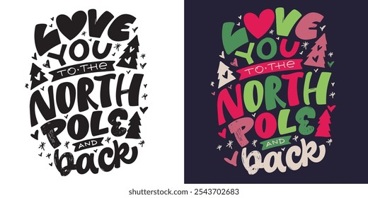 100% vector hand drawn doodle file. Beautiful hand drawn lettering quote about winter holidays. Lettering for t-shirt design, mug print, bag print, clothes fashion. 