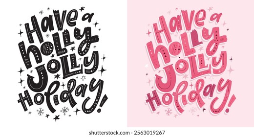 100% vector hand drawn doodle file. Beautiful hand drawn lettering quote about winter holidays. Lettering for t-shirt design, mug print, bag print, clothes fashion.