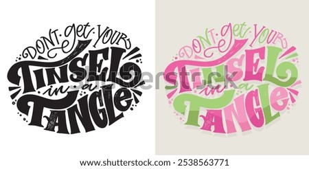 100% vector hand drawn doodle file. Beautiful hand drawn lettering quote about winter holidays. Lettering for t-shirt design, mug print, bag print, clothes fashion. 