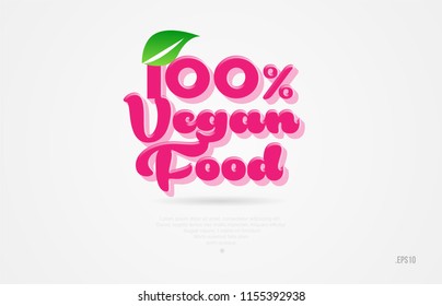 100% vegan food 3d word with a green leaf and pink color on white background suitable for card icon brochure or typography logo design