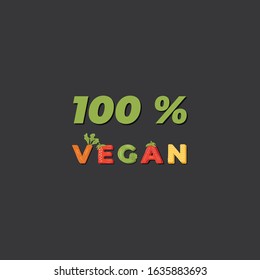 100% vegan - lettering label design. Vector illustration.