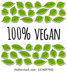 100% vegan phrase and vector leaves illustration set. Ecology, environment, botany vector elements