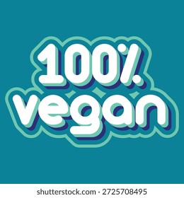 Cartel 100% vegano, efecto de fuente, mensaje dietético de la nutrición, concepto de estilo de vida saludable