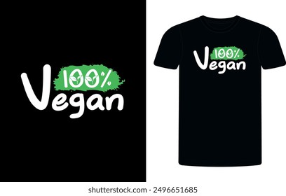 100% Vegan T-shirt Design Template, Celebrate World Vegan Day shirt design, 100% Vegan concept typographic  shirt design.
