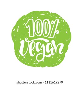 100% Vegan. Vector illustration. Handwritten lettering for restaurant, vegan menu, elements for labels, logos, badges, stickers or icons. Calligraphic and typographic collection. Isolated on white