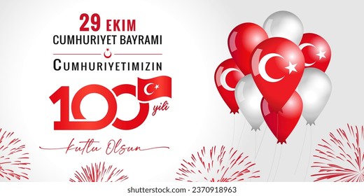 100 years anniversary 29 Ekim, Cumhuriyet Bayrami with balloons and fireworks. Translation from turkish - 100 years, October 29 Republic Day, Happy holiday. Vector illustration