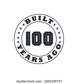 100 Years Birthday Celebration, Built 100 Years Ago