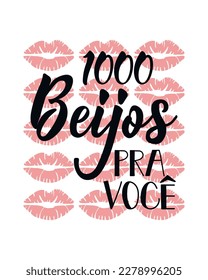 1000 beijos para voce. Lettering. Translation from Portuguese - 1000 kisses for you. Modern vector brush calligraphy. Ink illustration