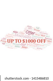Up To $1000 Off word cloud. Wordcloud made with text only.