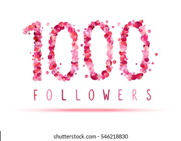 1000 (one thousand) followers. Pink rose petals
