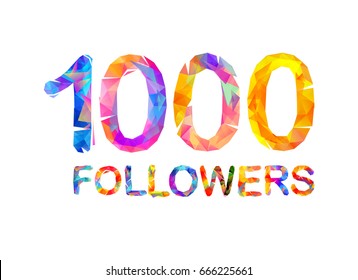 1000 (one thousand) followers. Triangular colorful inscription